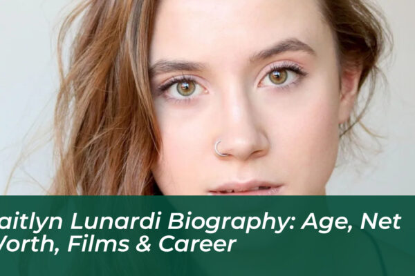 kaitlyn lunardi biography age net worth films career vo5Z