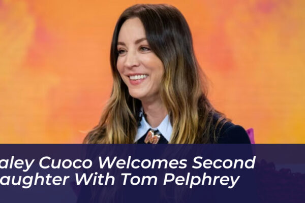 kaley cuoco welcomes second daughter with tom pelphrey nk5z