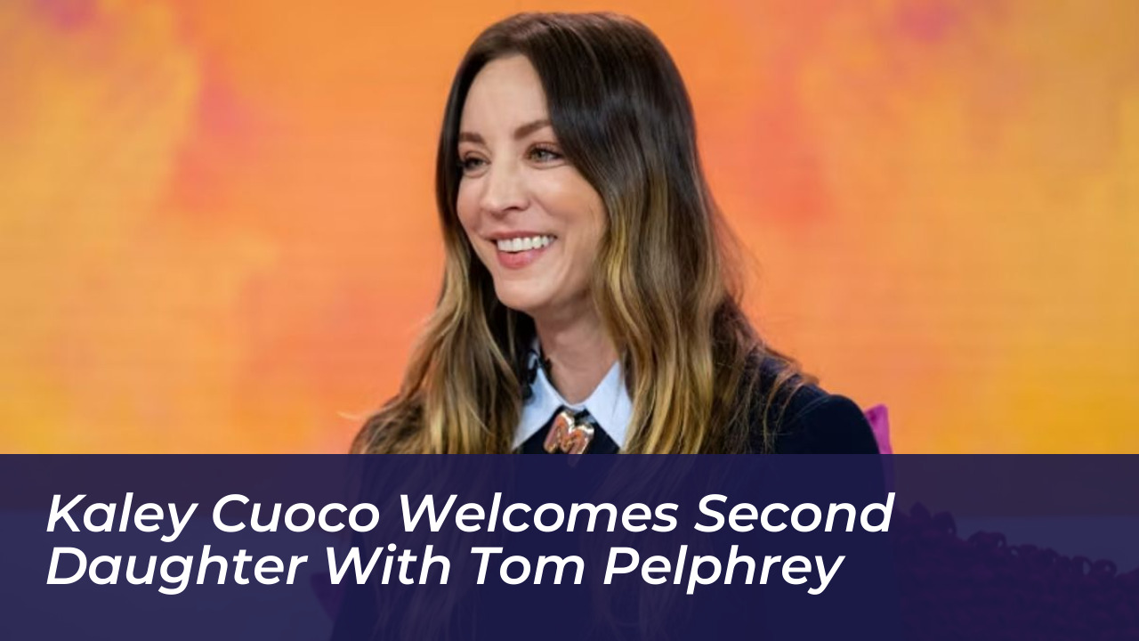 kaley cuoco welcomes second daughter with tom pelphrey nk5z