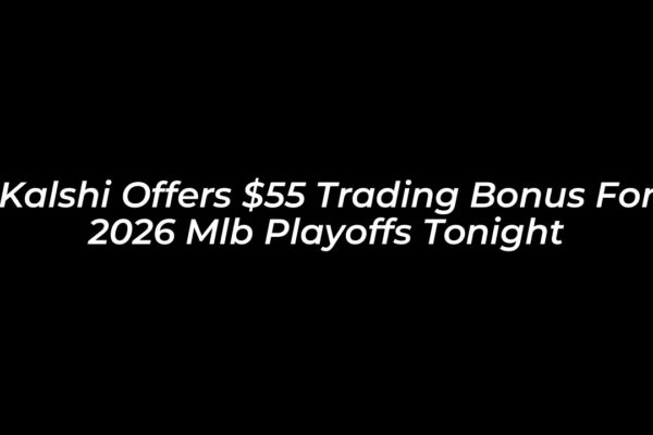 kalshi offers 55 trading bonus for 2026 mlb playoffs tonight yKZE
