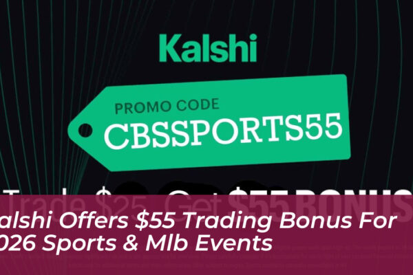 kalshi offers 55 trading bonus for 2026 sports mlb events 0MVS