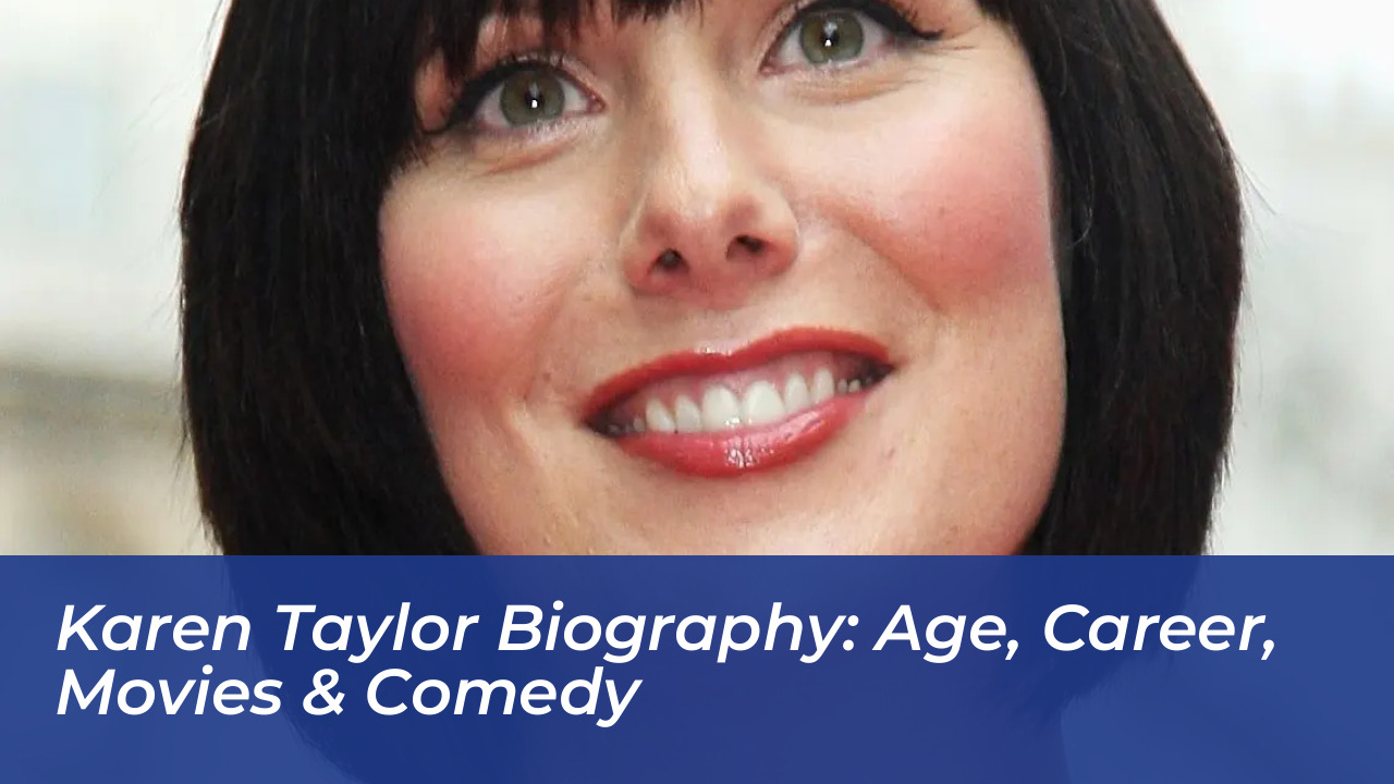 karen taylor biography age career movies comedy JpJa