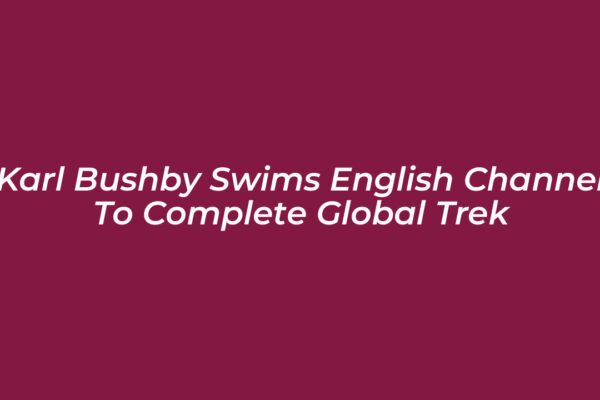 karl bushby swims english channel to complete global trek hugU