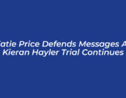 katie price defends messages as kieran hayler trial continues xVgG