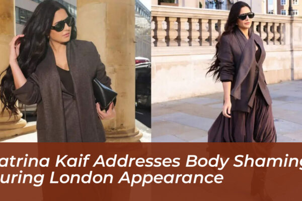 katrina kaif addresses body shaming during london appearance GVm6