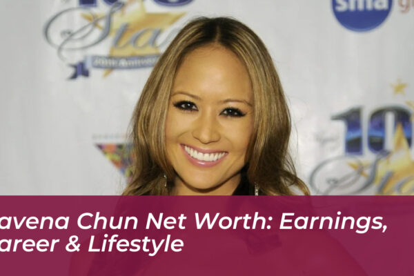 Kavena Chun Net Worth: Earnings, Career & Lifestyle