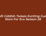kelli giddish teases exciting guest stars for svu season 28 KoR8