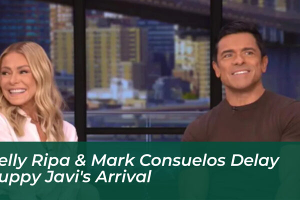 kelly ripa mark consuelos delay puppy javis arrival eX5V