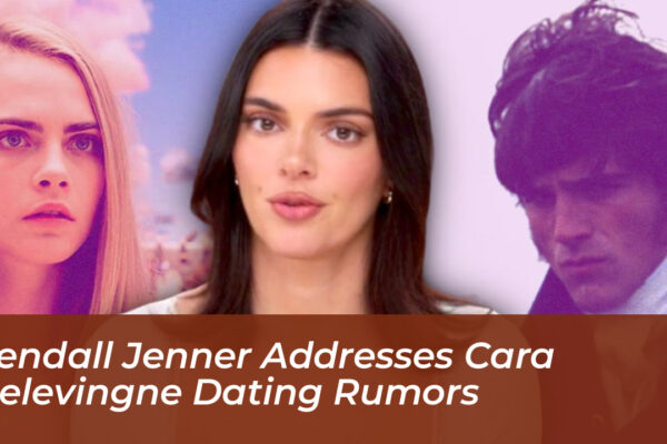 kendall jenner addresses cara delevingne dating rumors GpaB