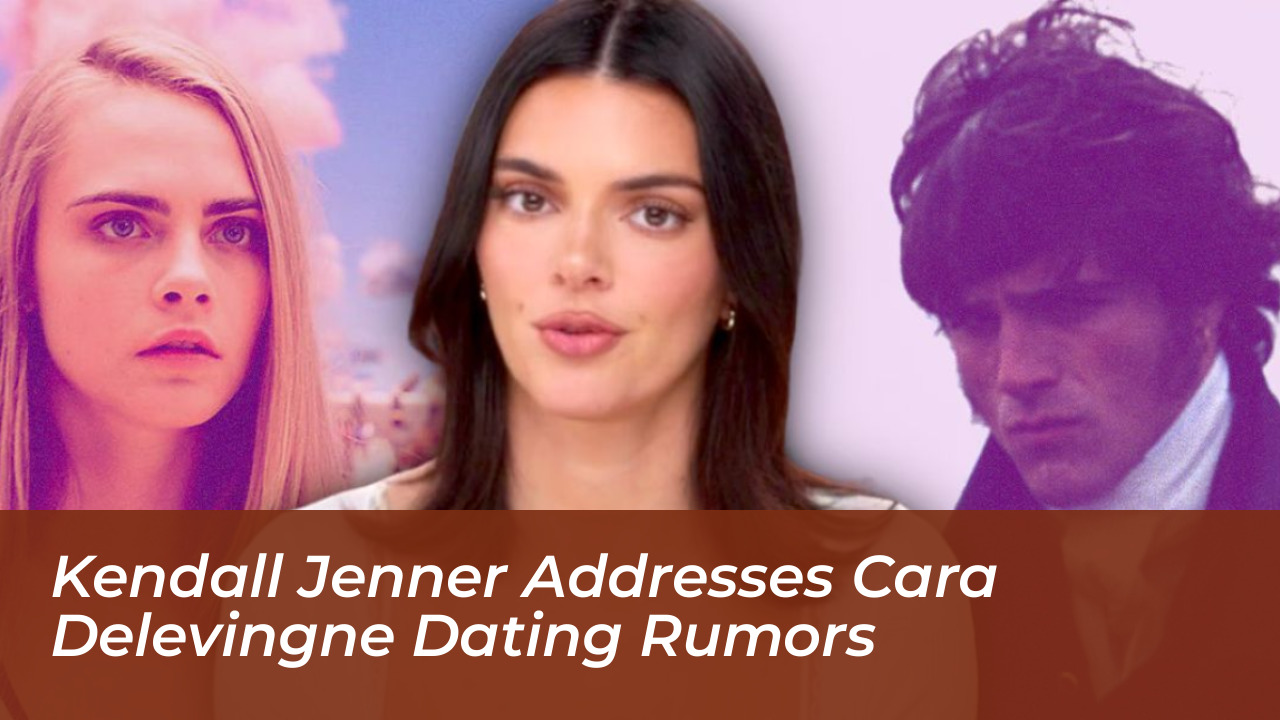 kendall jenner addresses cara delevingne dating rumors GpaB