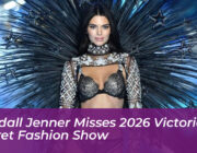 kendall jenner misses 2026 victorias secret fashion show sTcr