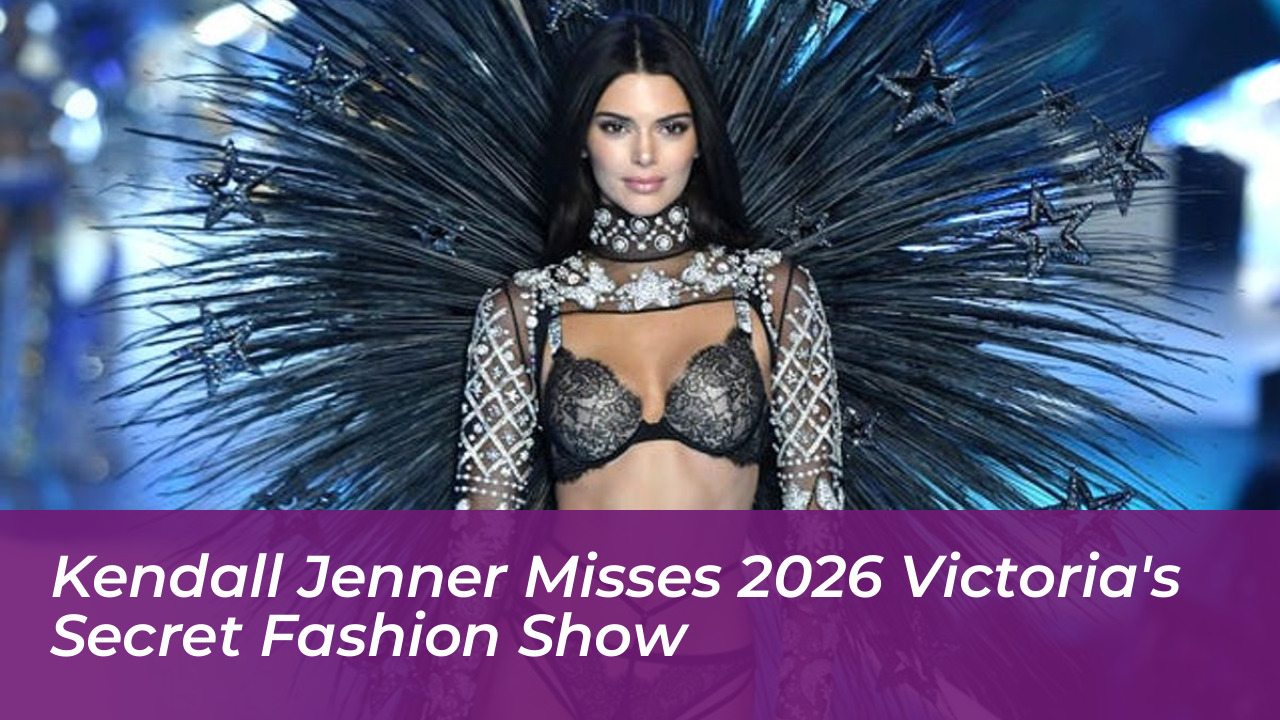 kendall jenner misses 2026 victorias secret fashion show sTcr