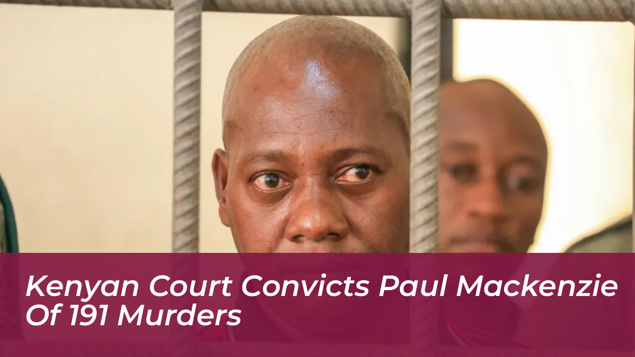 kenyan court convicts paul mackenzie of 191 murders 8pcc
