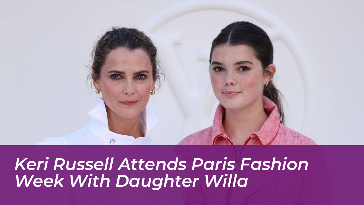 keri russell attends paris fashion week with daughter willa B1CV