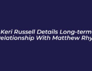keri russell details long term relationship with matthew rhys jUZN