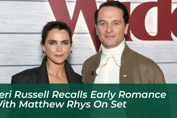 keri russell recalls early romance with matthew rhys on set yCQZ