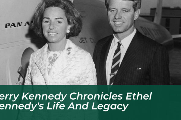 kerry kennedy chronicles ethel kennedys life and legacy EnAN