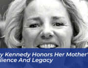 kerry kennedy honors her mothers resilience and legacy OBJd