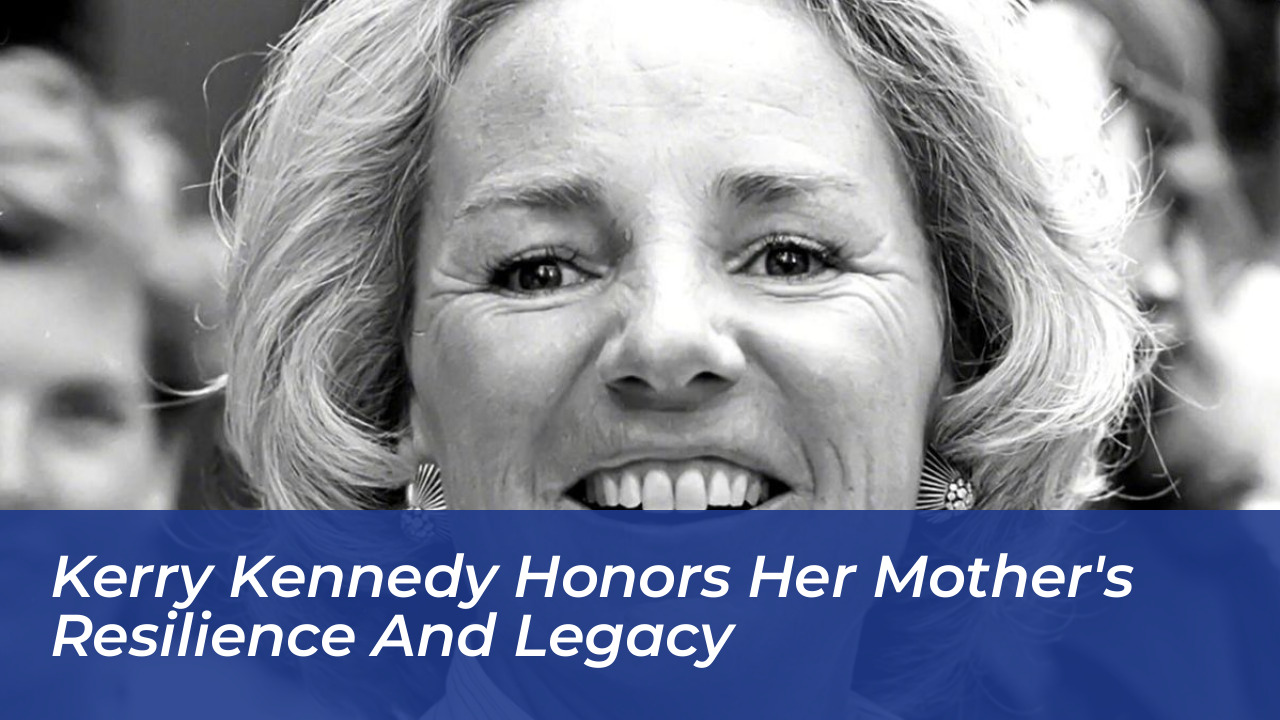 kerry kennedy honors her mothers resilience and legacy OBJd