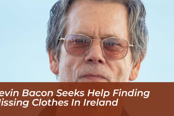 kevin bacon seeks help finding missing clothes in ireland 0kad