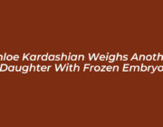 khloe kardashian weighs another daughter with frozen embryo DZ0O