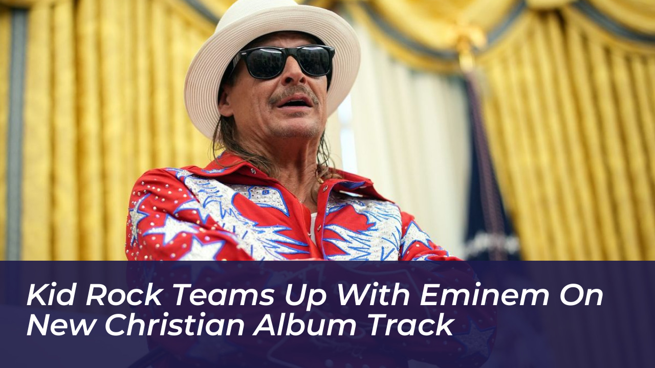kid rock teams up with eminem on new christian album track 9SY1