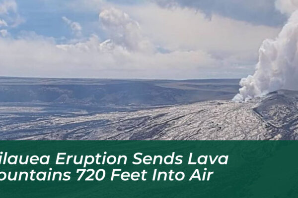 kilauea eruption sends lava fountains 720 feet into air N8gp