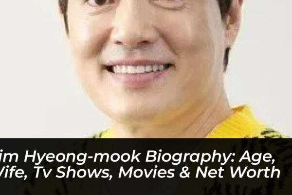 kim hyeong mook biography age wife tv shows movies net worth VTF5