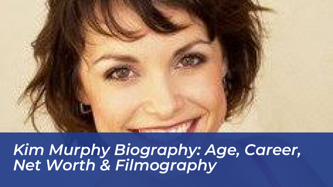 kim murphy biography age career net worth filmography y5aN