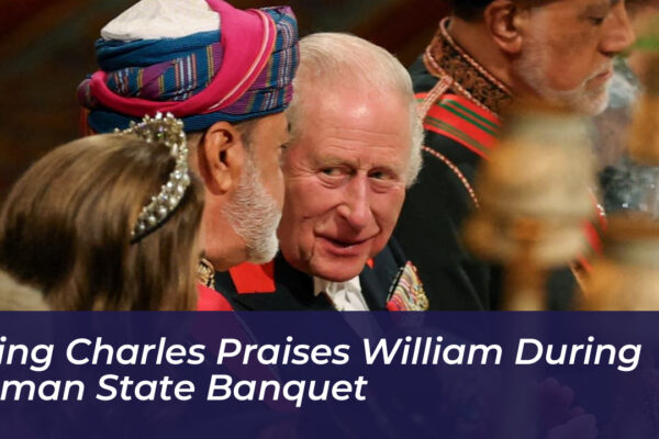 king charles praises william during oman state banquet YHIt