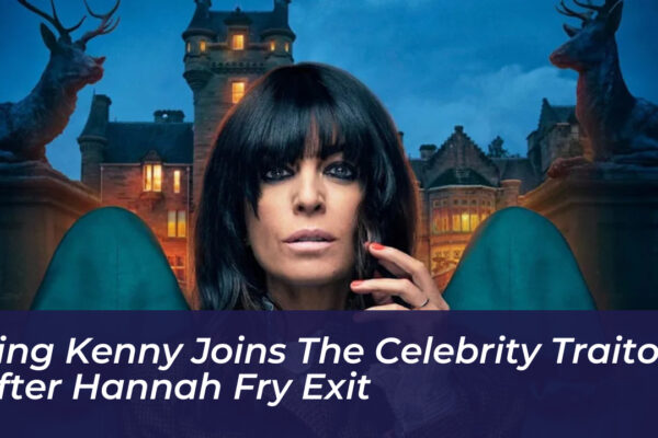 king kenny joins the celebrity traitors after hannah fry exit f4JH