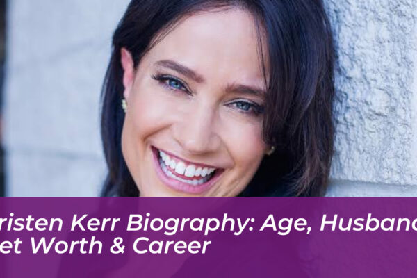 kristen kerr biography age husband net worth career LyVQ