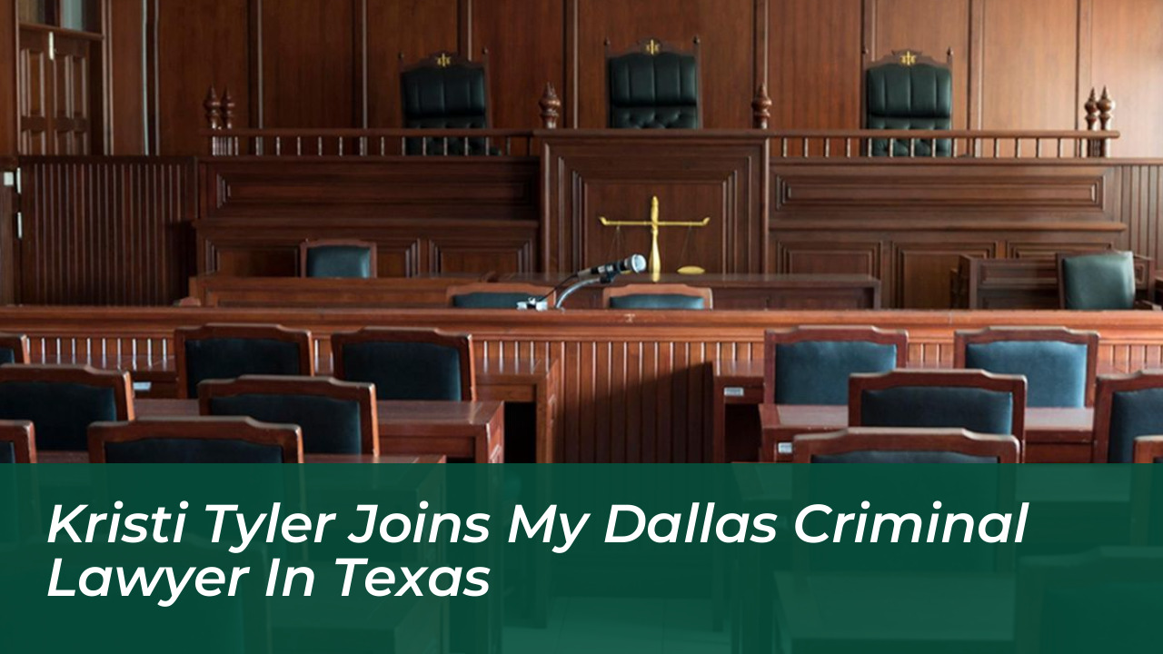 kristi tyler joins my dallas criminal lawyer in texas