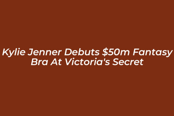 kylie jenner debuts 50m fantasy bra at victorias secret bFZO