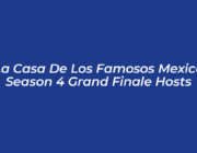 la casa de los famosos mexico season 4 grand finale hosts gKAi