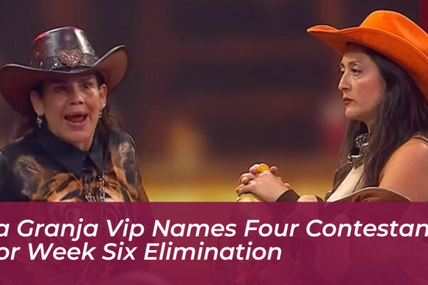 la granja vip names four contestants for week six elimination rWfr