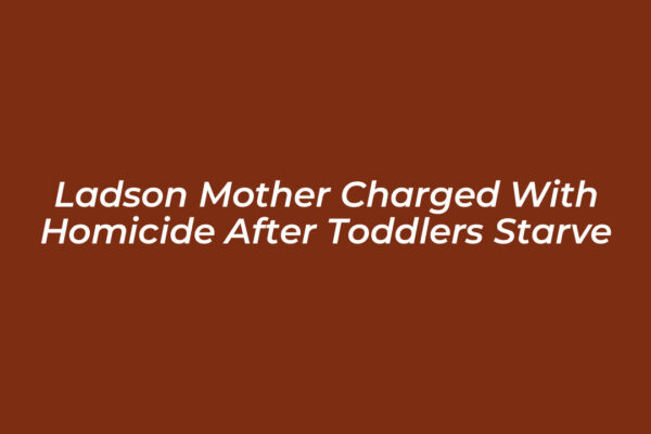 ladson mother charged with homicide after toddlers starve j5Ff