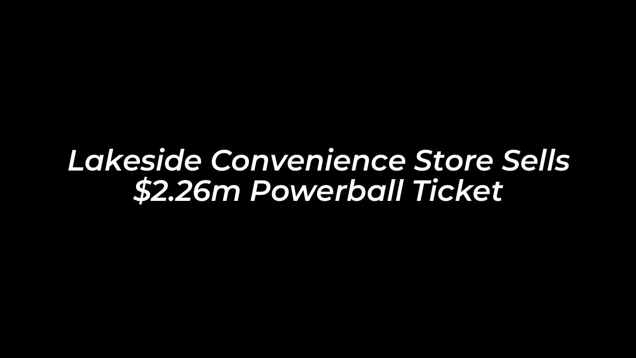 lakeside convenience store sells 2 26m powerball ticket Bb4z