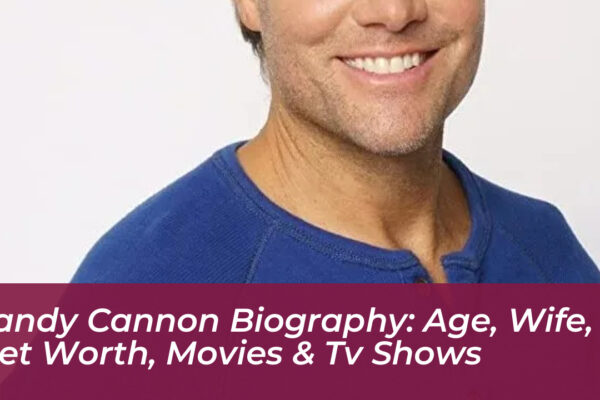 landy cannon biography age wife net worth movies tv shows IpsD
