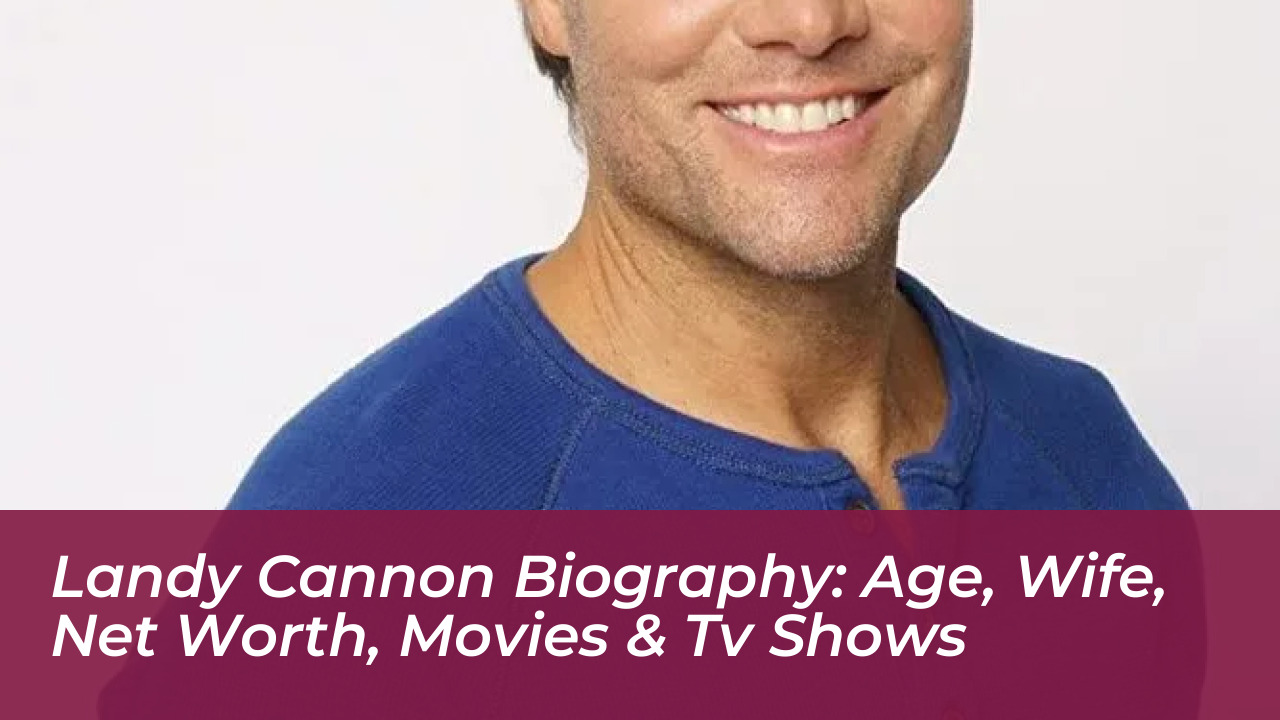 landy cannon biography age wife net worth movies tv shows IpsD