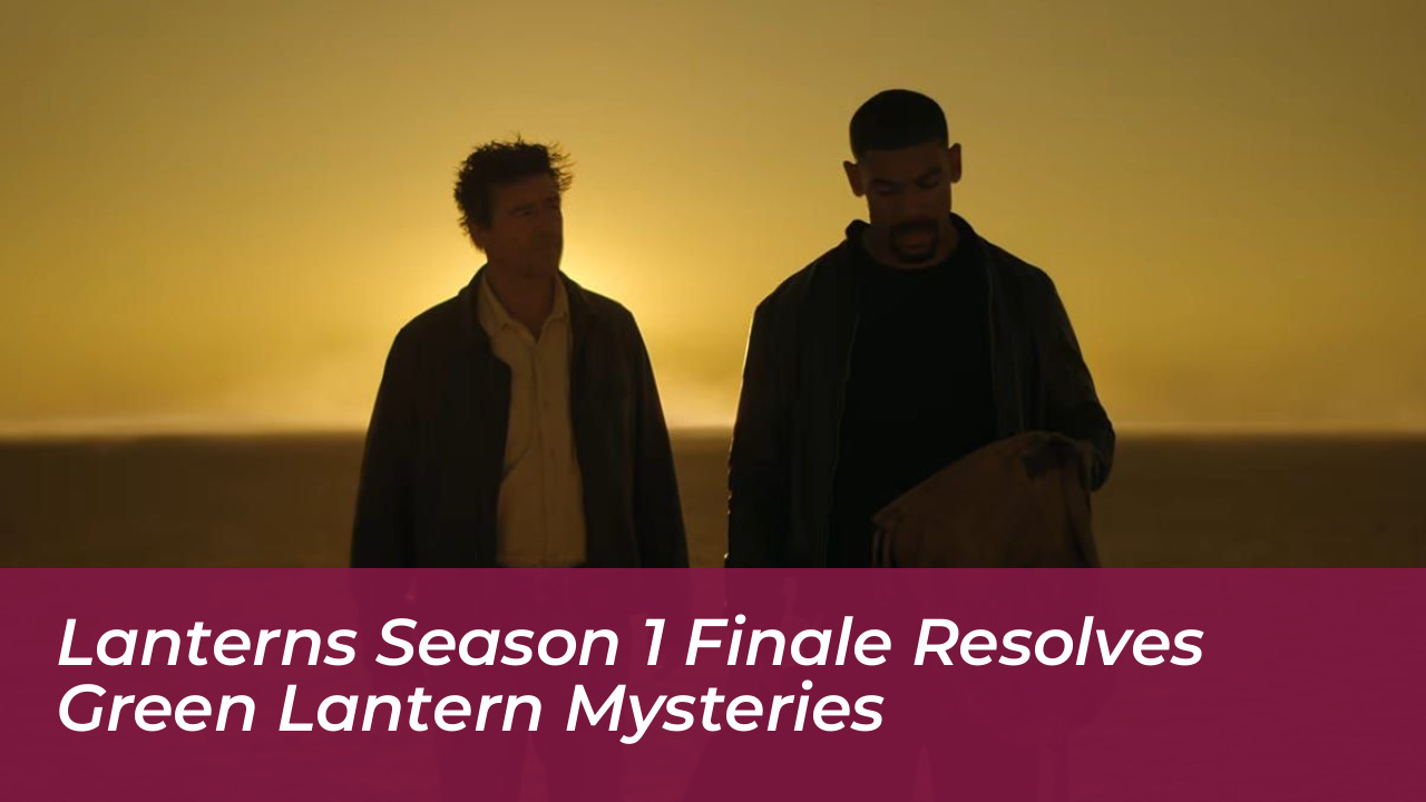 lanterns season 1 finale resolves green lantern mysteries 1Er2