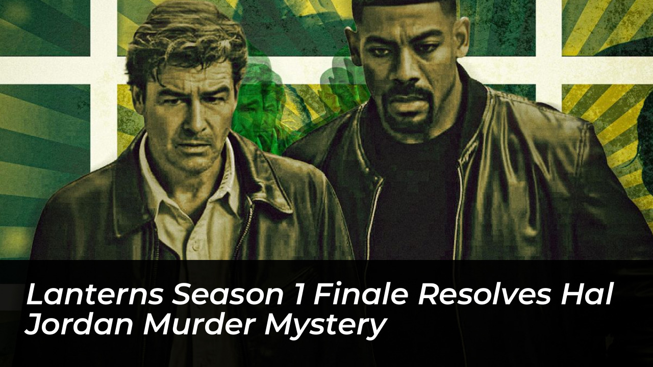 lanterns season 1 finale resolves hal jordan murder mystery SSo2