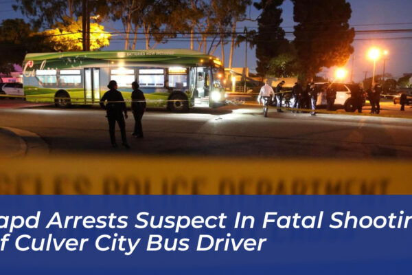 lapd arrests suspect in fatal shooting of culver city bus driver VrGW