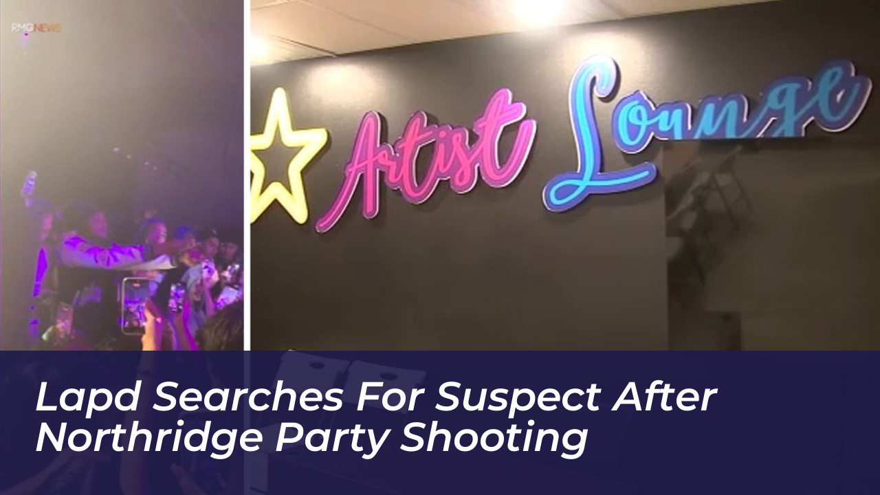 lapd searches for suspect after northridge party shooting 8kCI