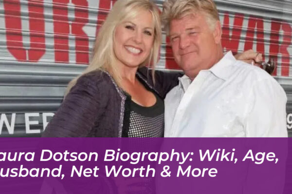 laura dotson biography wiki age husband net worth more 8awI