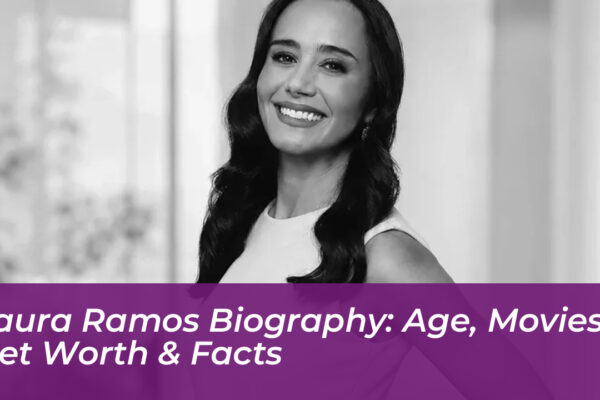 laura ramos biography age movies net worth facts bOvu