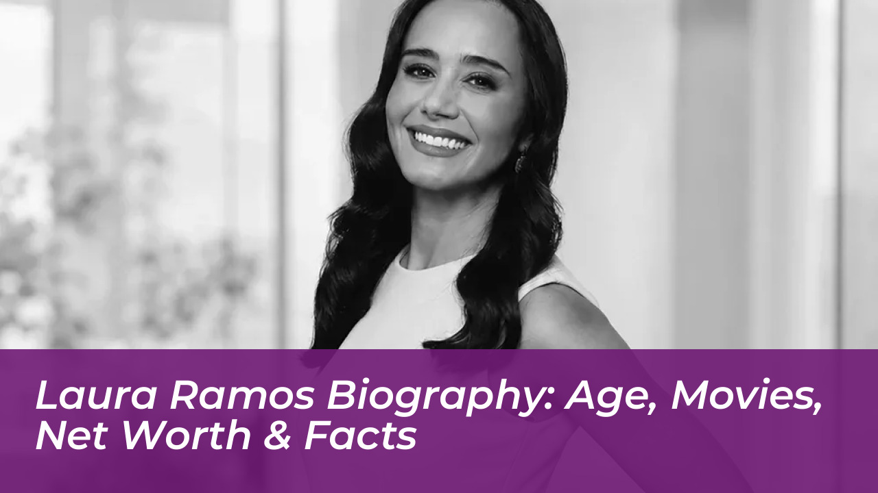 laura ramos biography age movies net worth facts bOvu