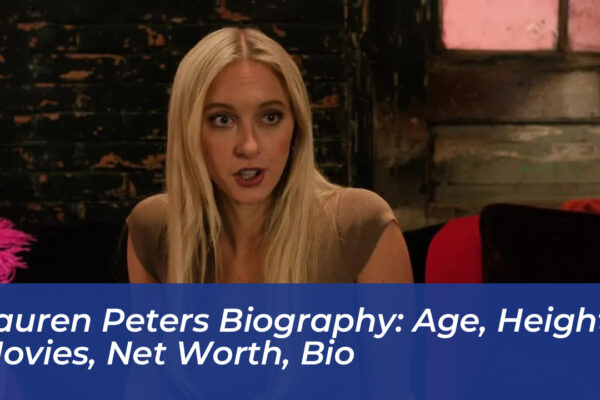 lauren peters biography age height movies net worth bio Ivm7