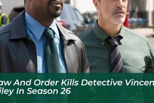 law and order kills detective vincent riley in season 26 EtVq