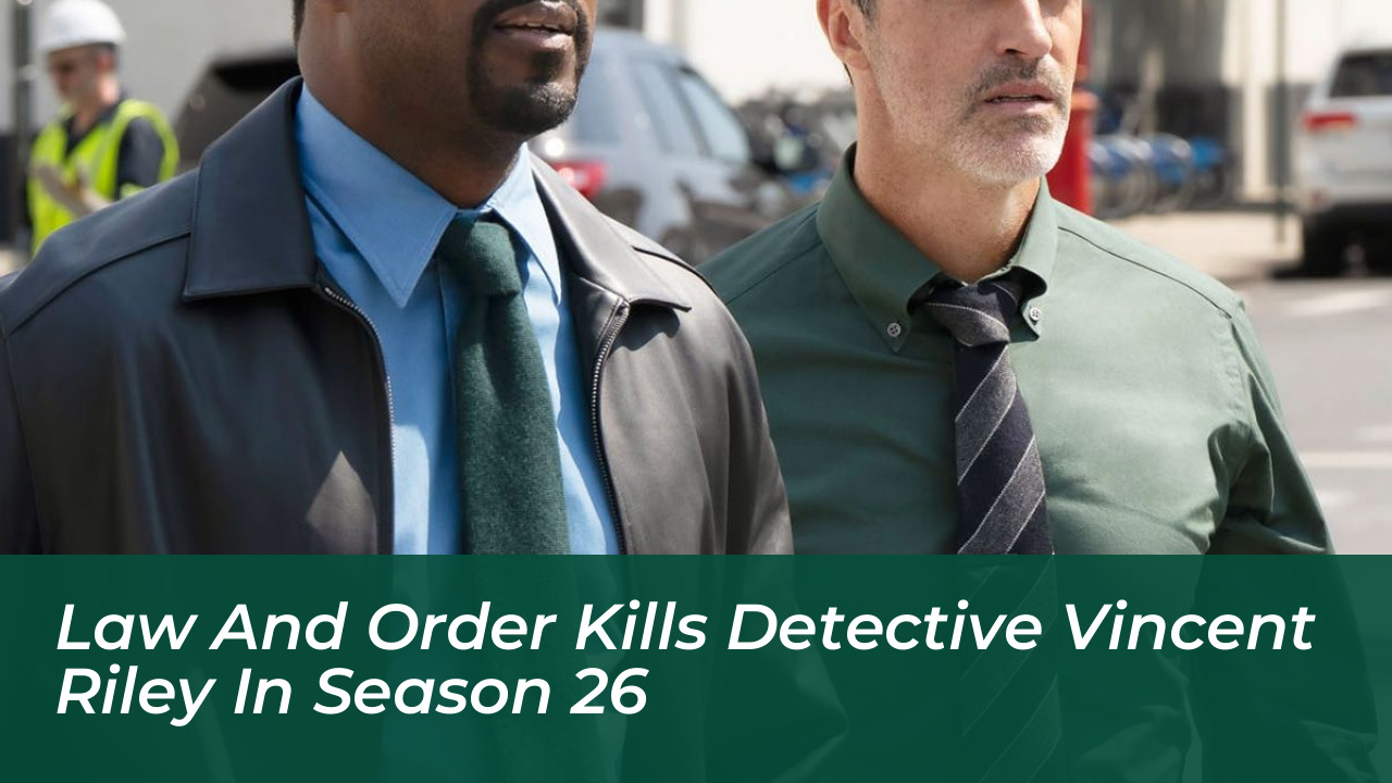 law and order kills detective vincent riley in season 26 EtVq